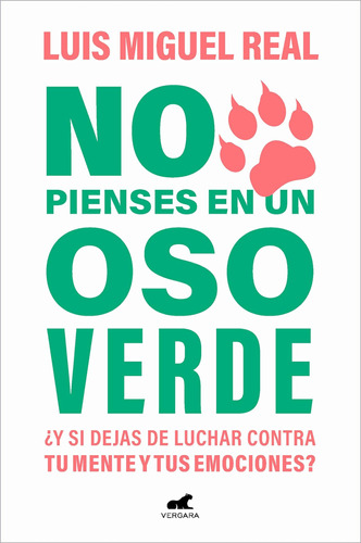 Libro: No Pienses En Un Oso Verde ¿y Si Dejas De Luchar Cont