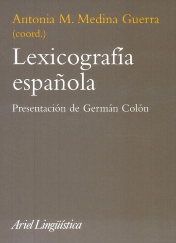 Lexicografia española  - Antonia  Medina Guerra, de Antonia  Medina Guerra. Editorial Ariel, tapa blanda en español