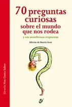 Comprar Libro 70 Preguntas Curiosas Sobre El Mundo Que Nos Rodea Y S