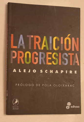 La Tradición Progresista - Alejo Schapire
