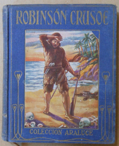 Robinsón Crusoe - Colección Araluce - 1914 - Tercera Edición