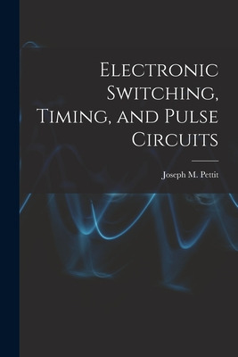 Libro Electronic Switching, Timing, And Pulse Circuits - ...