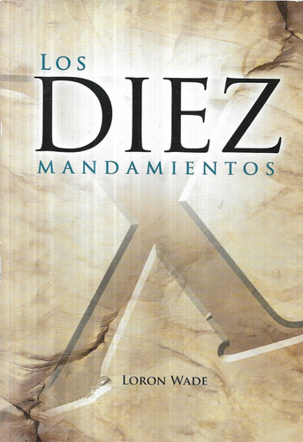 Los Diez Mandamientos / Loron Wade