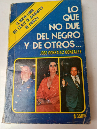 Lo Que No Dije Del Negro Y De Otros. J. González (ilustrac.)