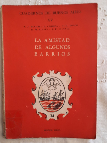 Cuadernos De Bs.as N°xv La Amistad De Algunos Barrios