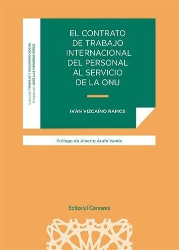 El contrato de trabajo internacional del personal al servicio de la ONU, de CONCEPCION ROBLEZ VIZCAINO. Editorial Comares, tapa blanda en español