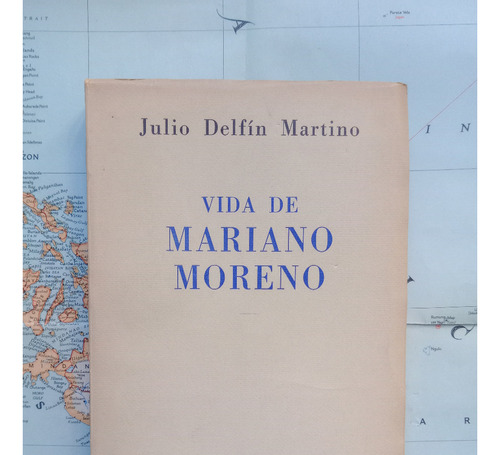 Julio Delfín Martino - Vida De Mariano Moreno / 1954
