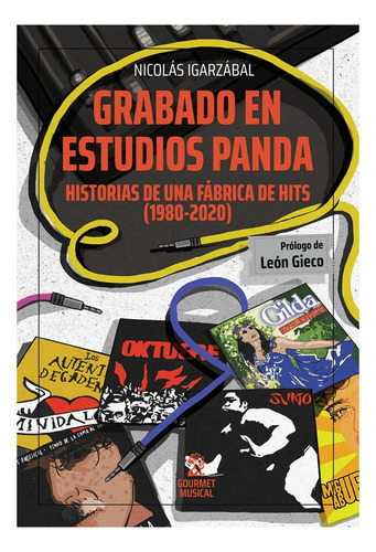 Libro Grabado En Estudios Panda - Nicolas Igarzabal, de Igarzabal, Nicolas. Editorial Gourmet Musical Ediciones, tapa blanda en español, 2021
