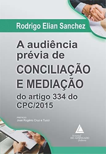 Libro A Audiência Prévia De Conciliação E Mediação Do Artigo