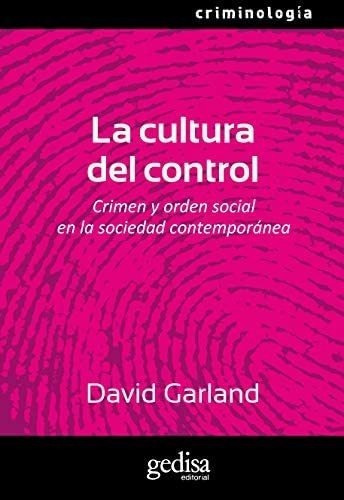 Libro: La Cultura Del Control: Crimen Y Orden Sociedad