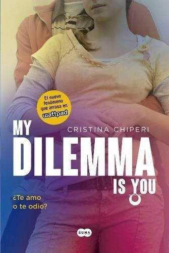 My Dilemma Is You 2 - Cristina Chiperi