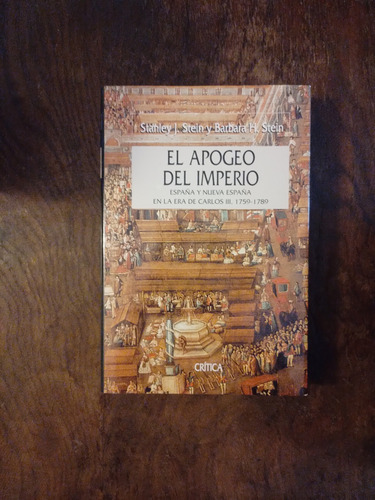 El Apogeo Del Imperio - Stanley Barbara Stein Ed Critica (Usado)