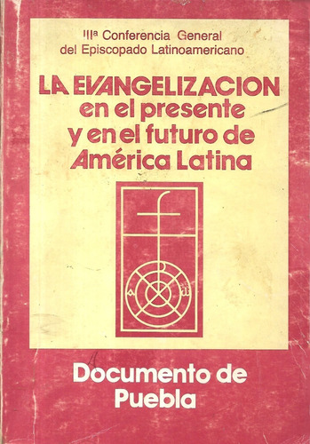 La Evangelización Presente Futuro A. L. 3 Conferencia Puebla