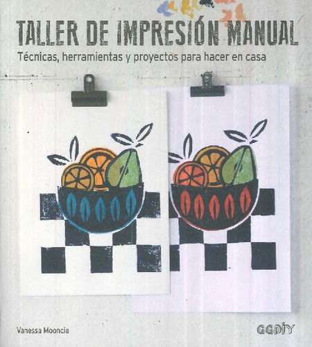 Libro Taller De Impresión Manual De Vanessa Mooncie
