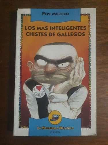 Los Mas Inteligentes Chistes De Gallegos De Pepe Muleiro