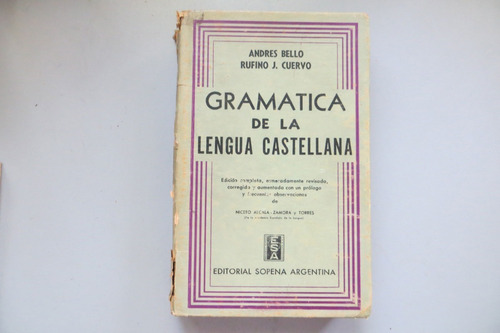 Gramática De La Lengua Castellana Bello Y Cuervo Sopena 1945