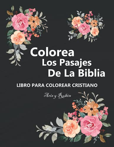 Colorea Los Pasajes De La Biblia: Libro Para Colorear Cristi