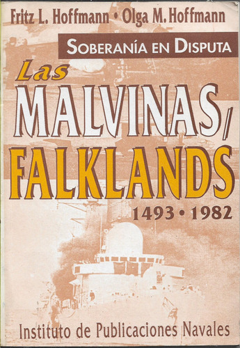 Hoffmann Malvinas Falklands 1493 1982 Soberanía En Disputa