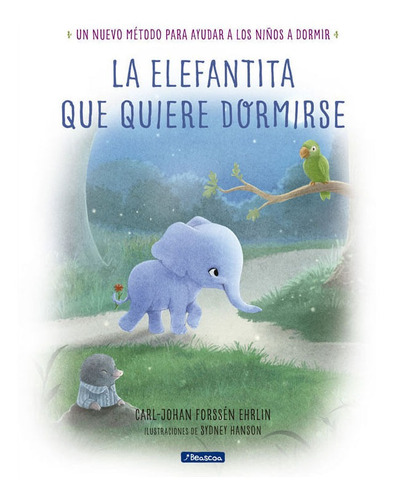La Elefantita Que Quiere Dormir, De Carl-johan Forssen Ehrlin. Editorial Penguin Random House, Tapa Blanda, Edición 2017 En Español