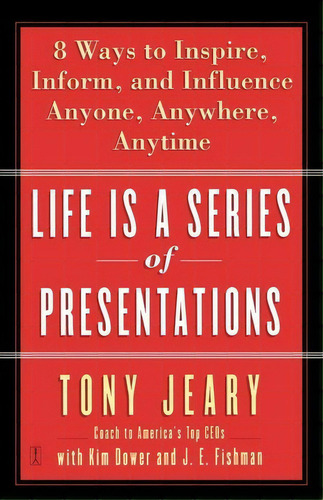 Life Is A Series Of Presentations, De Tony Jeary. Editorial Simon & Schuster, Tapa Blanda En Inglés