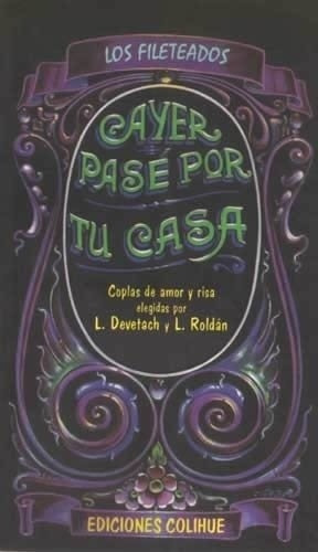 Ayer Pase Por Tu Casa (spanish Edition)