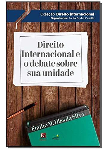 Libro Direito Internacional E O Debate Sobre Sua Unidade De