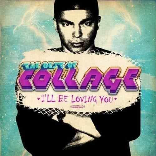 The Best Of Collage - I'll Be Loving You (digitally Remaster