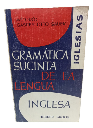 Gramática Sucinta De La Lengua Inglesa - 1990 - Herder Groos