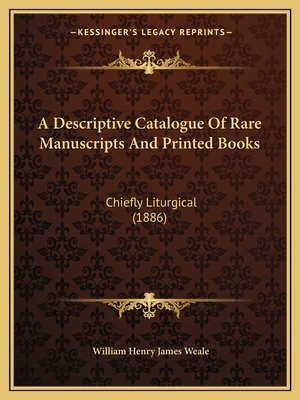 Libro A Descriptive Catalogue Of Rare Manuscripts And Pri...