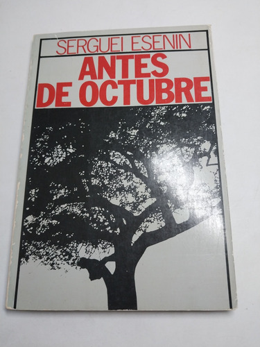 Antes De Octubre Serguei Esenin (Usado)