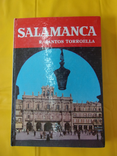 Libro Salamanca De Rafael Santos Torroella. (guía Turística 