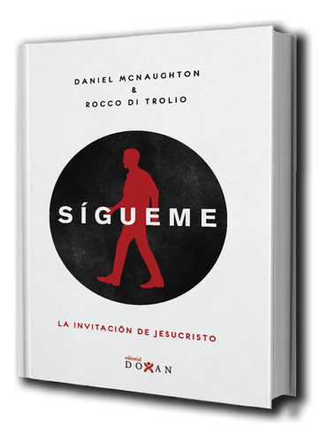 Libro : Sigueme: La Invitacion De Jesucristo  - Daniel Mc...