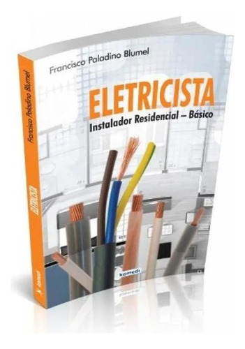 Eletricista Instalador Residencial - Básico - Livro