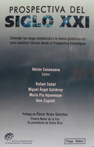 Prospectiva Del Siglo Xxi - Casanueva,. Hector