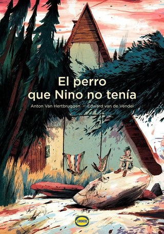 El Perro Que Nino No Tenia - Edward Van De Vendel/ Anton Van