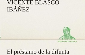 El Pr Stamo De La Difunta - Vicente Blasco Ibanez