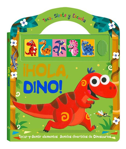 Hola Dino - Sonidos Toca, Siente Y Escucha