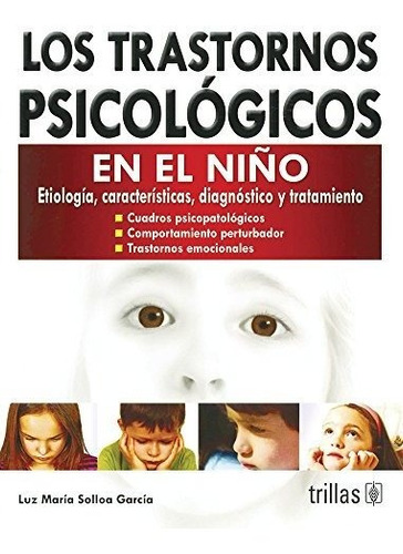 Libro Los Trastornos Psicologicos En El Niño - Nuevo