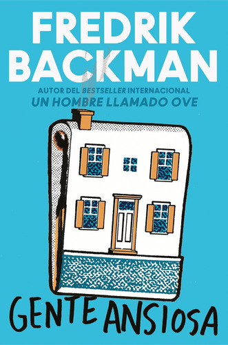 Gente Ansiosa, de Backman, Fredrik. Editorial Harper Collins Mexico, tapa blanda en español, 2021