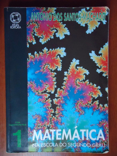 Livro Matemática 1 - Na Escola Do Segundo Grau