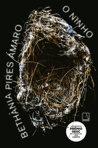 O Ninho, De Bethania Pires Amaro. Editora Record, Capa Mole, Edição 1 Em Português, 2023