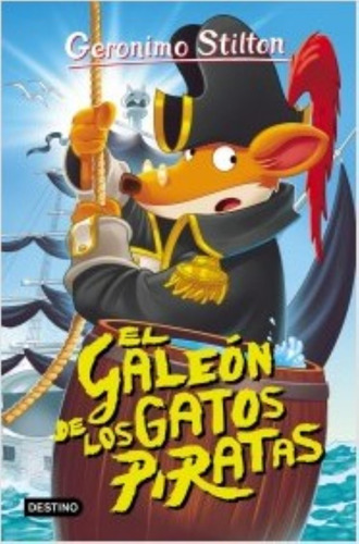 El Galeón De Los Gatos Piratas - Geronimo Stilton 7