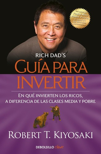 Guia Para Invertir - Kiyosaki, Robert T.&,,