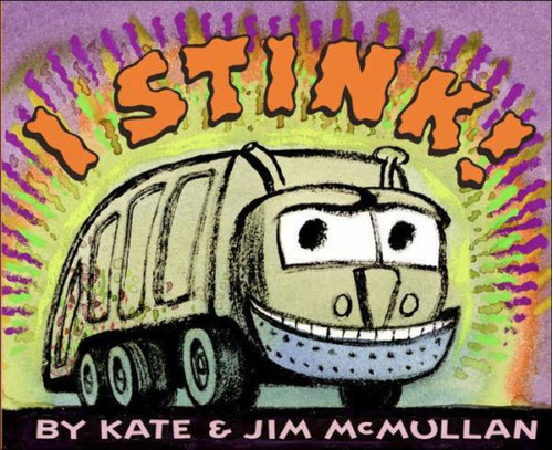 Book : I Stink (kate And Jim Mcmullan) - Mcmullan, Kate