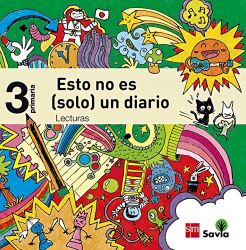 Lecturas: Esto No Es (solo) Un Diario. 3 Primaria. Savia, De Patricia García-rojo Cantón. Editorial Ediciones Sm, Tapa Tapa Blanda En Español