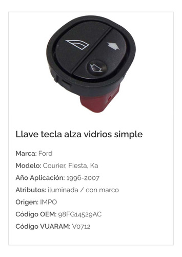 Tecla Alza Cristal Simple Ford Ka 2008/2015 Fiesta 1996/2002