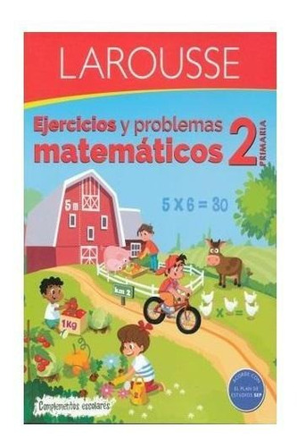 Ejercicios Y Problemas Matemáticos 2 Primaria Larousse