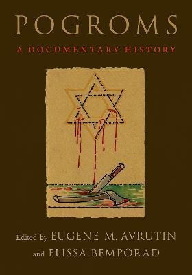 Libro Pogroms : A Documentary History - Eugene M. Avrutin