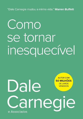 Libro Como Se Tornar Inesquecivel Gmt De Carnegie Dale Gmt