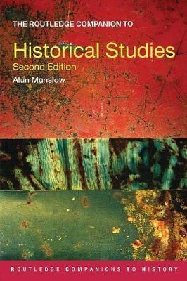 The Routledge Companion To Historical Studies - Alun Muns...